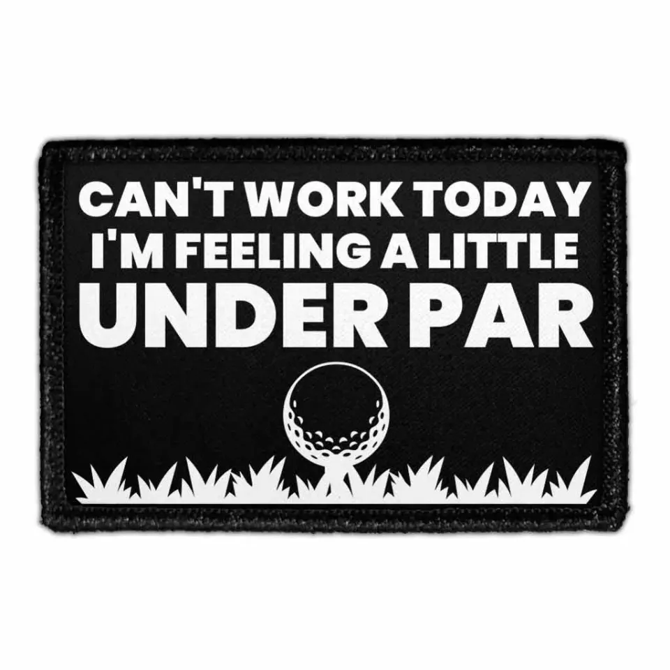 Pull Patch Can't Work Today Under Par patch