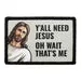 Pull Patch Y'all Need Jesus patch med velcro sjov