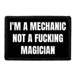 Pull Patch I'm A Mechanic Not A Fucking Magician patch med velcro