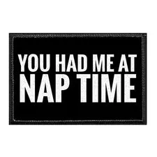 Pull Patch You Had Me At Nap Time patch med velcro