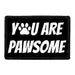Pull Patch You Are Pawsome patch 76x51 mm pote