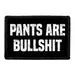 Pull Patch Pants Are Bullshit patch 1 stk sjov