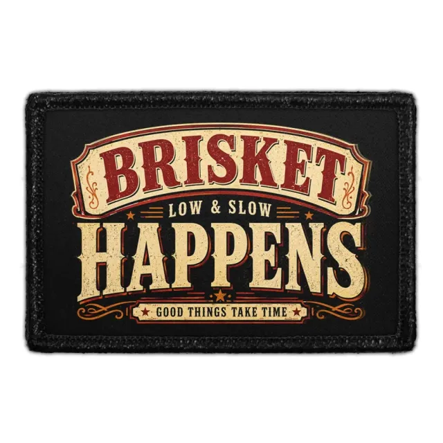 Pull Patch Brisket Happens patch 3x2 med velcro BBQ