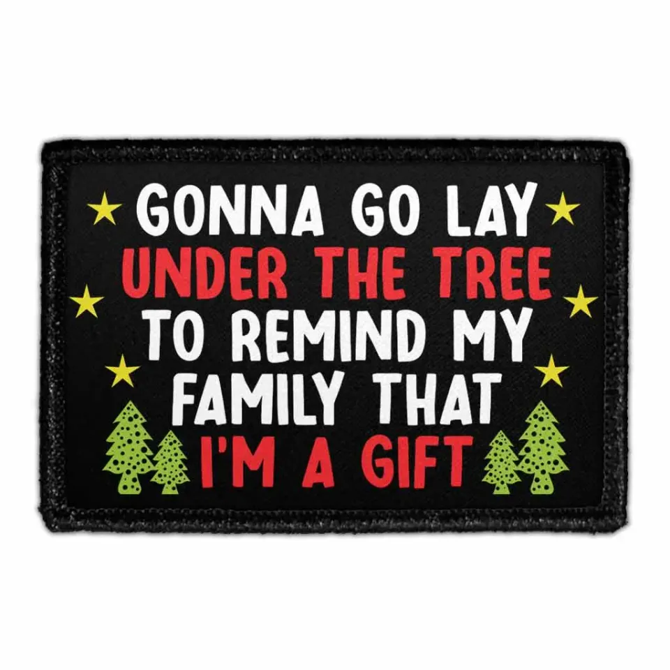 Pull Patch Gonna Go Lay Under Tree patch 3x2