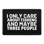 Pull Patch Only Care About Fishing Three People patch 3x2