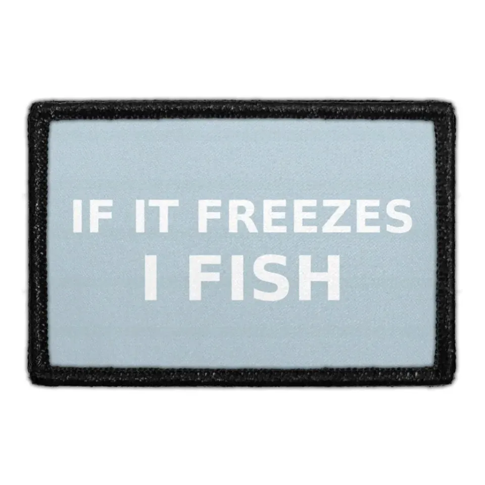 Pull Patch If It Freezes I Fish patch 76x51 mm velcro