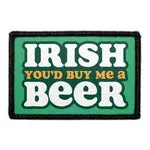 Pull Patch Irish You'd Buy Me A Beer patch 76mm sjov