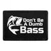 Pull Patch Don't Be A Dumb Bass patch med velcro fisk