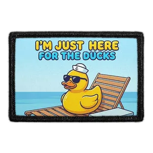 Pull Patch I'm Just Here For The Ducks velcropatch andemotiv
