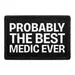 Pull Patch Probably Best Medic patch velcro humor