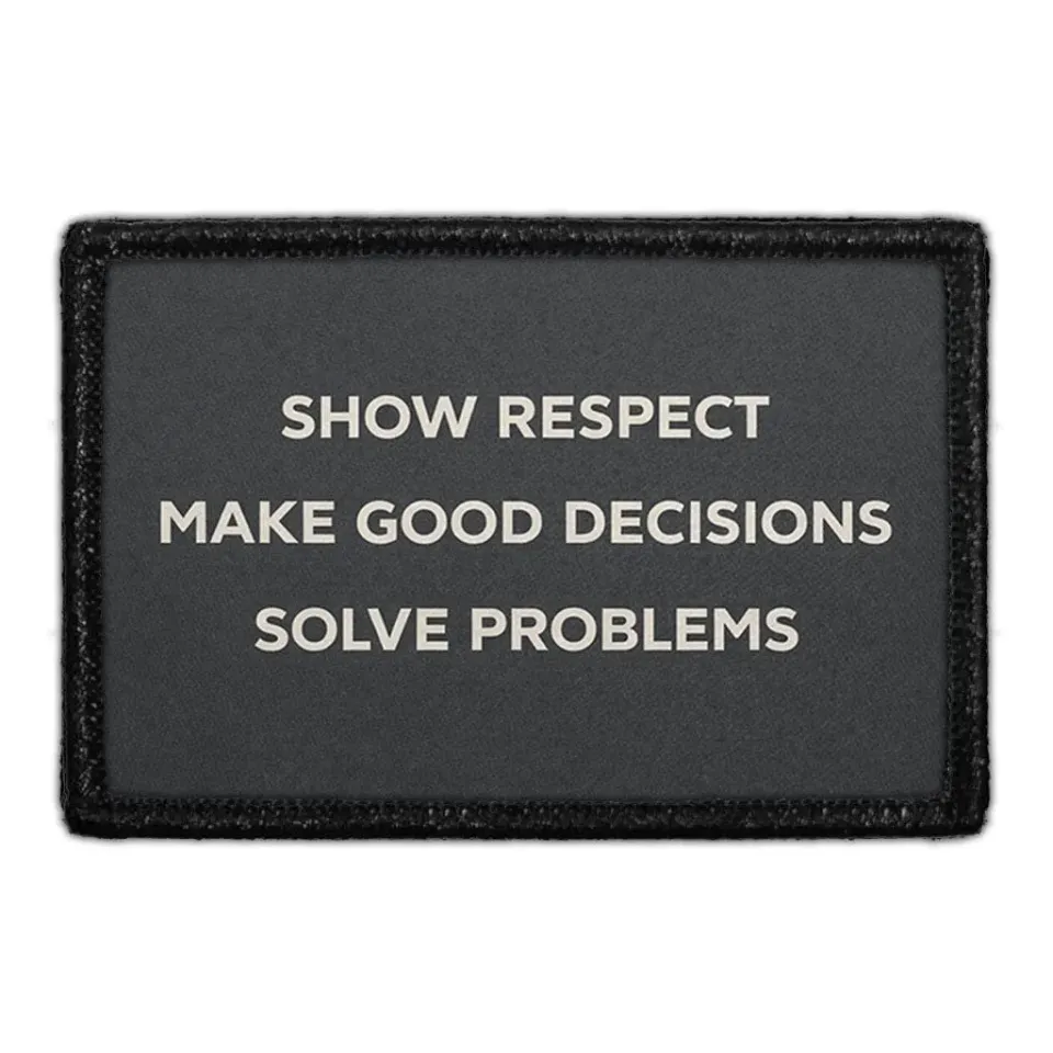 Pull Patch Show Respect Make Good Decisions Solve Problems patch