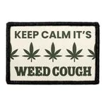 Pull Patch Keep Calm Its Weed Cough patch med velcro