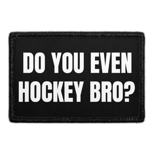 Pull Patch Do You Even Hockey Bro patch sort velcro