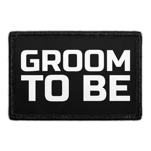 Pull Patch Groom To Be patch med velcro gom