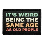 Pull Patch Same Age As Old People patch velcro
