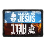 Pull Patch Clean As Jesus Dirty As Hell patch velcro 76x51mm
