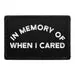 Pull Patch In Memory Of When I Cared mærke velcro
