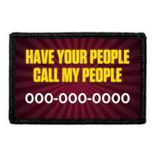 Pull Patch Custom Have Your People Call My People patch med tekst