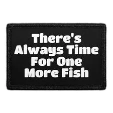 Pull Patch Always Time For One More Fish patch 3x2