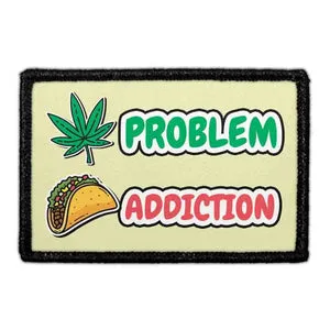 Pull Patch Weed Problem Taco Addiction patch 76mm sjov