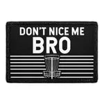 Pull Patch Don't Nice Me Bro patch med velcro 1 stk