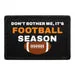 Pull Patch Don't Bother Me It's Football Season patch med velcro