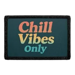 Pull Patch Chill Vibes Only patch 3x2 velcro