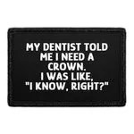 Pull Patch My Dentist Crown patch 3x2 velcro sjov