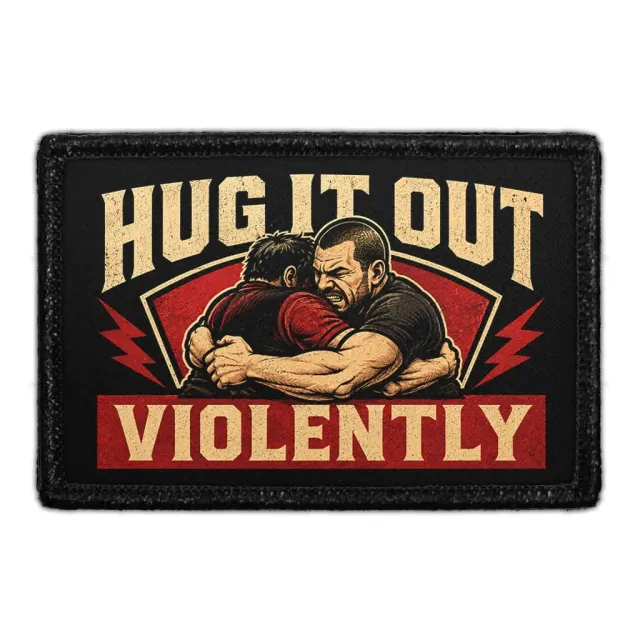 Pull Patch Hug It Out Violently patch velcro