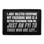Pull Patch I Just Deleted Everyone Off Facebook Who Is A Better Fisherman patch