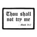 Pull Patch Thou Shall Not Try Me 24:7 patch 3x2 sjov