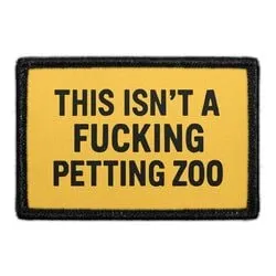 Pull Patch This Isn't A Petting Zoo patch velcro humor