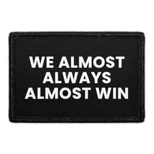 Pull Patch We Almost Always Almost Win patch velcro