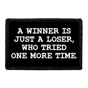 Pull Patch A Winner Is Just A Loser patch 3x2