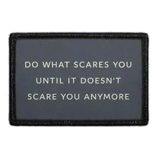 Pull Patch Do What Scares You patch citat