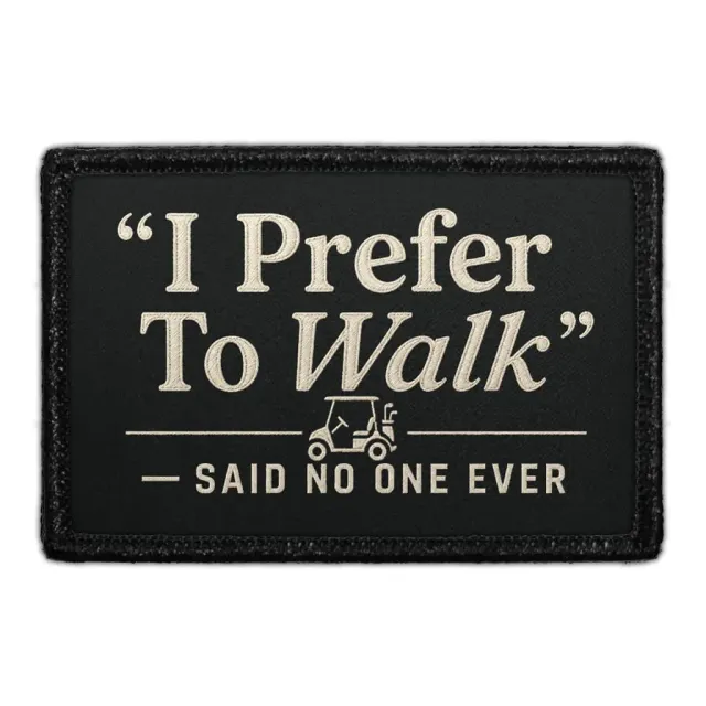 Pull Patch I Prefer to Walk patch velcro 3x2 golf