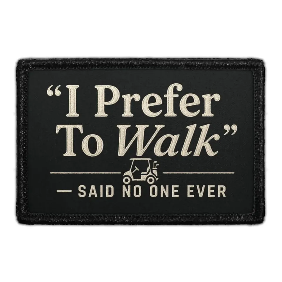 Pull Patch I Prefer to Walk patch velcro 3x2 golf