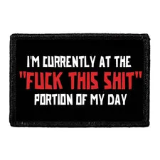 Pull Patch I'm Currently At The Fuck This Shit Portion patch 3x2