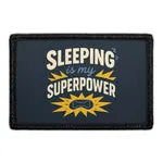 Pull Patch Sleeping Is My Superpower patch velcro