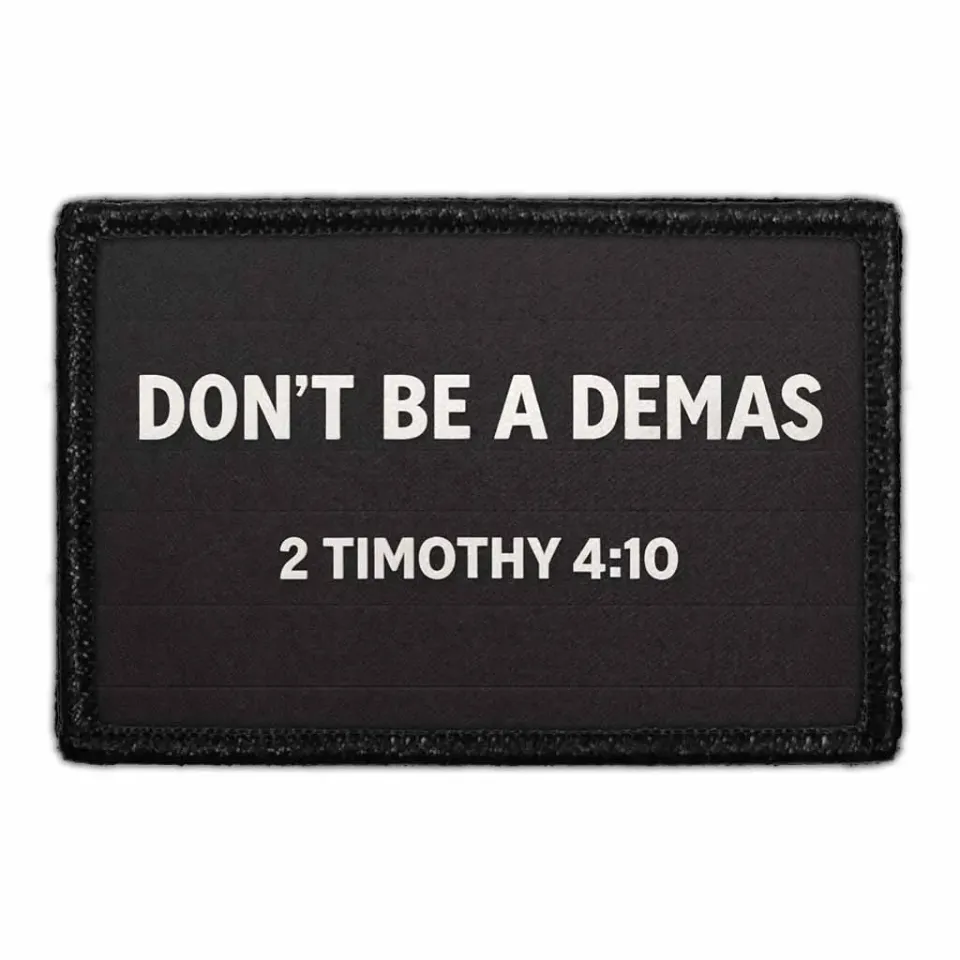 Pull Patch Don’t Be A Demas patch med velcro bibel