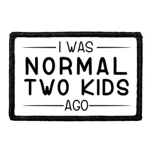 Pull Patch I Was Normal Two Kids Ago patch med velcro 1 stk