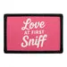 Pull Patch Love at First Sniff patch med velcro hunde