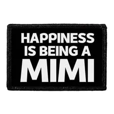 Pull Patch Happiness Is Being a Mimi patch velcro