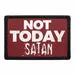 Pull Patch Not Today Satan patch velcro rød