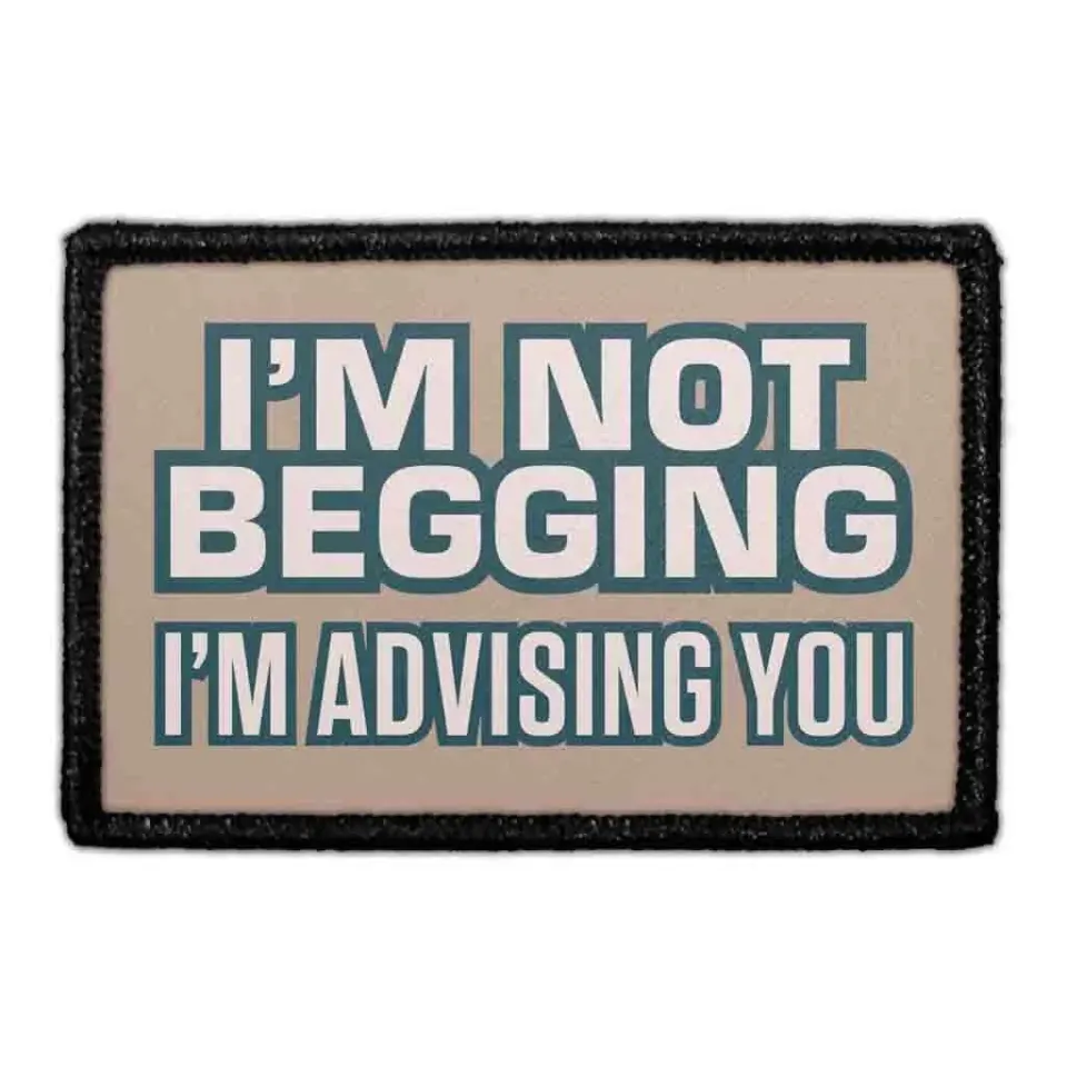 Pull Patch I Am Not Begging patch med velcro sjov