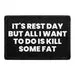 Pull Patch It's Rest Day Kill Some Fat patch velcro