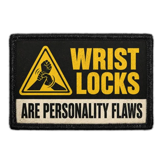 Pull Patch Wrist Locks Are Personality Flaws patch kampsport