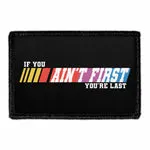 Pull Patch If You Ain't First You're Last patch