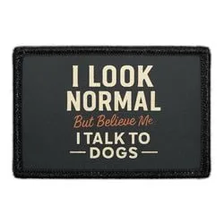 Pull Patch I Talk To Dogs patch med velcro humor