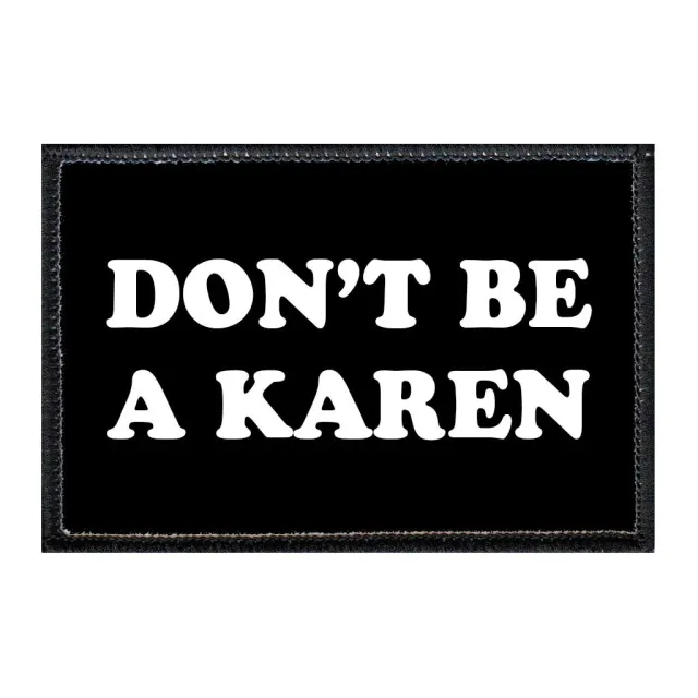 Pull Patch Don't Be A Karen patch med velcro